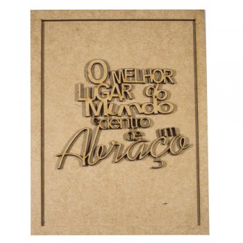 Quadro Com Recorte " O Melhor Lugar do Mundo"