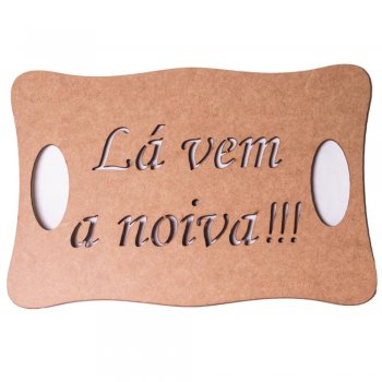 Placa Ondulada "Lá Vem a Noiva" 20X30